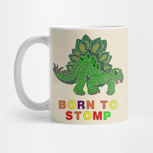 Born To Stomp Mug